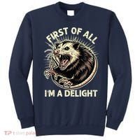 First Of All IM A Delight Sarcastic Possum Angry Opossum Sweatshirt thumb 0