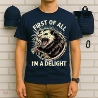 First Of All IM A Delight Sarcastic Possum Angry Opossum T-Shirt thumb 6