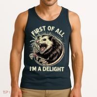 First Of All IM A Delight Sarcastic Possum Angry Opossum Tank Top thumb 3