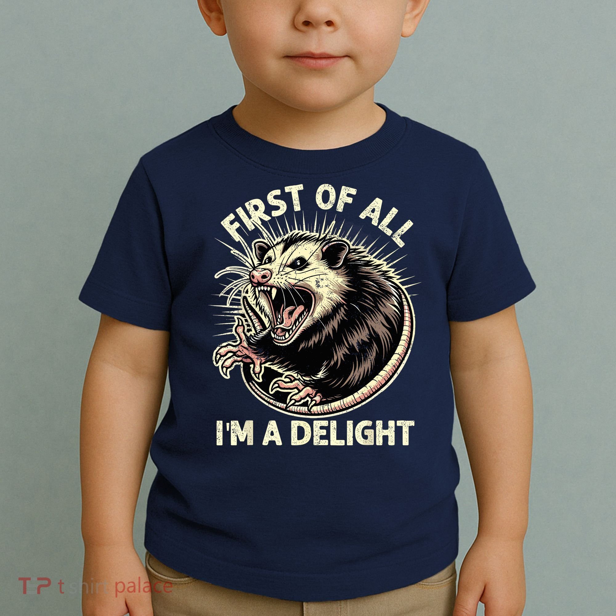 First Of All IM A Delight Sarcastic Possum Angry Opossum Toddler T-Shirt