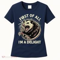 First Of All IM A Delight Sarcastic Possum Angry Opossum Women's T-Shirt thumb 0
