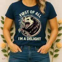 First Of All IM A Delight Sarcastic Possum Angry Opossum Women's T-Shirt thumb 2