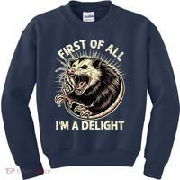 First Of All IM A Delight Sarcastic Possum Angry Opossum Kids Sweatshirt thumb 0