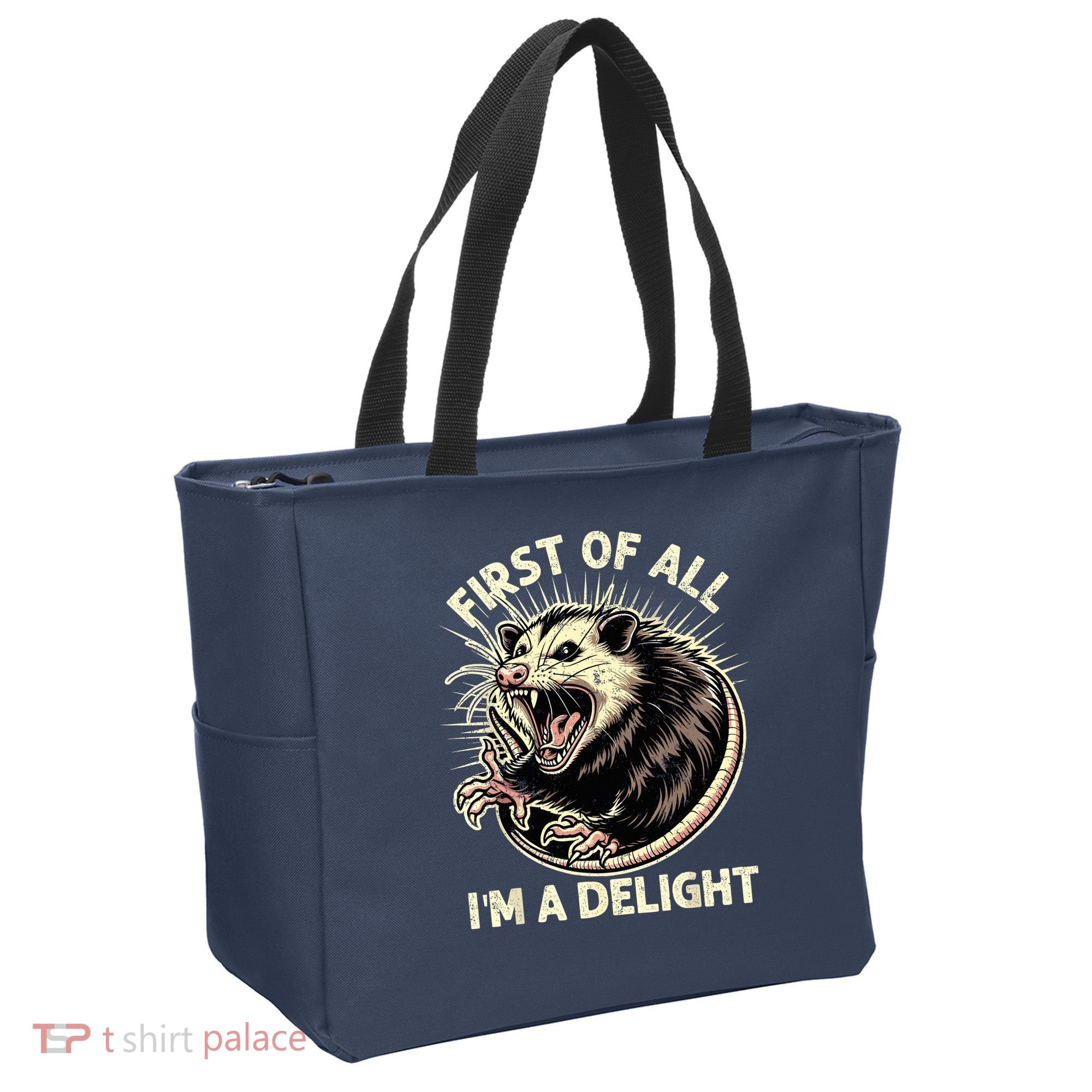 First Of All IM A Delight Sarcastic Possum Angry Opossum Tote Bag