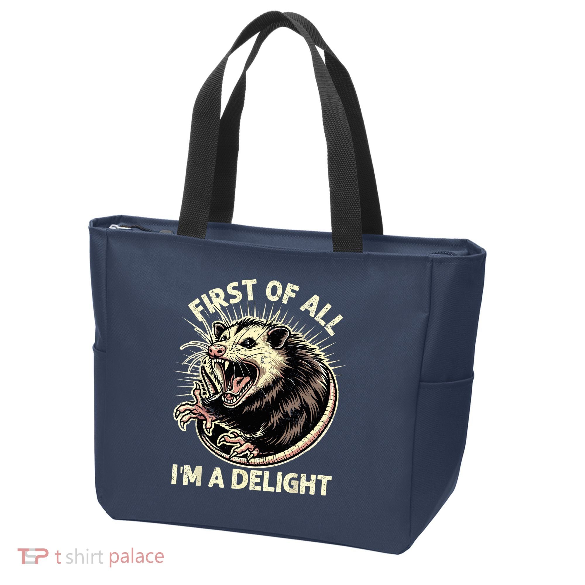 First Of All IM A Delight Sarcastic Possum Angry Opossum Tote Bag