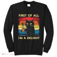 First Of All IM A Delight Sarcastic Angry Cat Coffee Retro Sweatshirt thumb 0