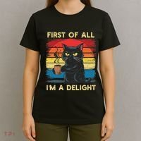 First Of All IM A Delight Sarcastic Angry Cat Coffee Retro T-Shirt thumb 4