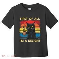 First Of All IM A Delight Sarcastic Angry Cat Coffee Retro Toddler T-Shirt thumb 0