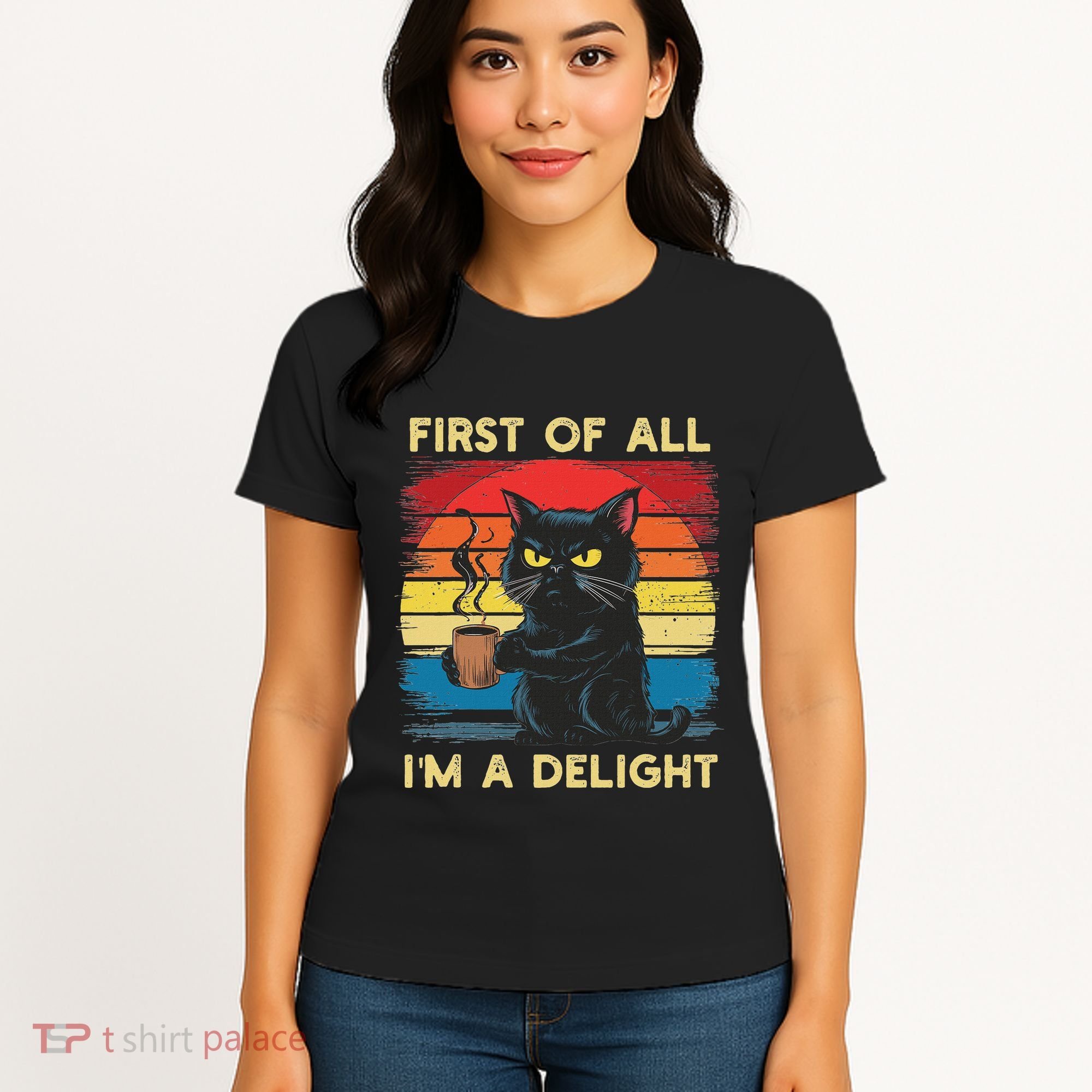 First Of All IM A Delight Sarcastic Angry Cat Coffee Retro Women's T-Shirt