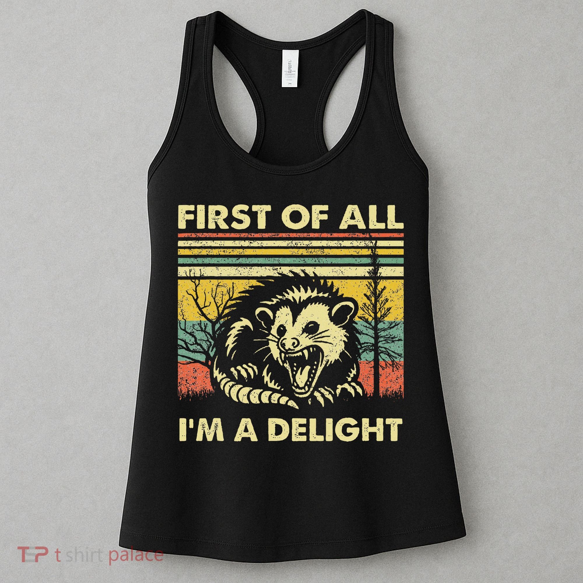 First Of All IM A Delight Sarcastic Angry Opossum Lover Women's Tank Top