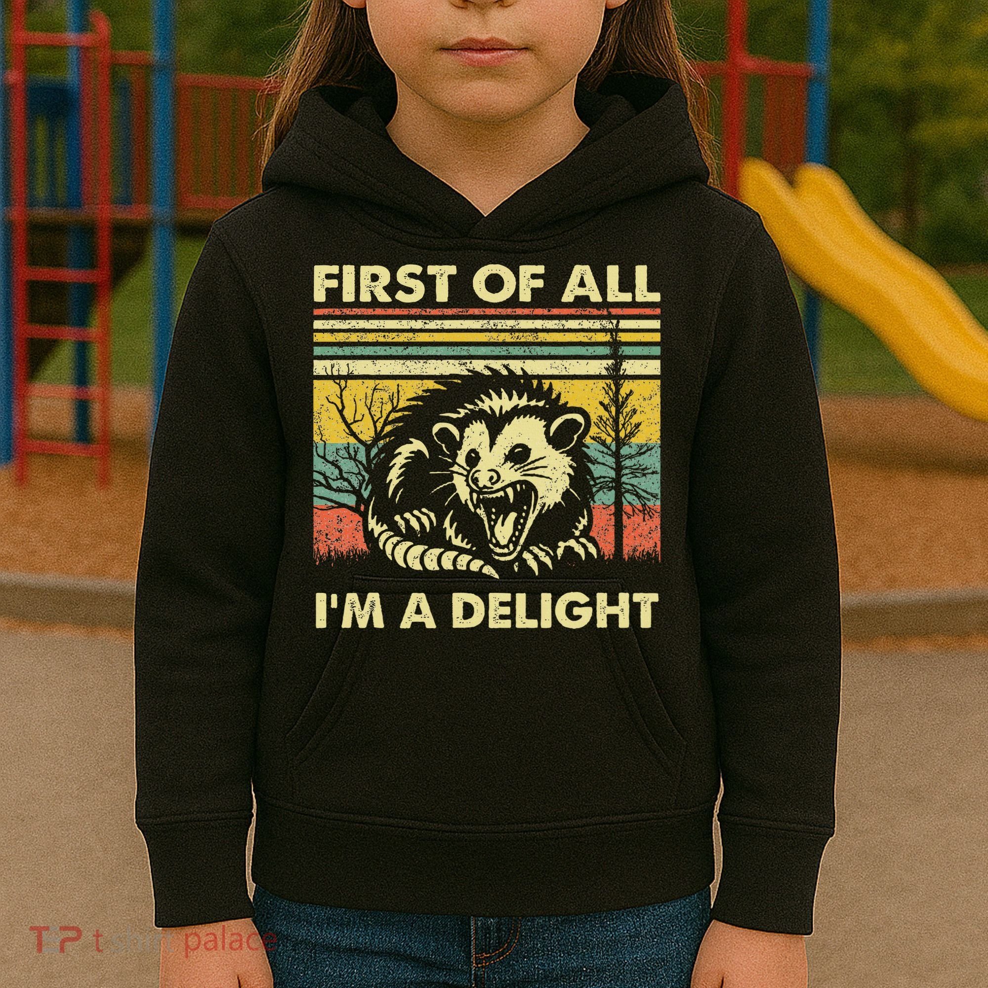 First Of All IM A Delight Sarcastic Angry Opossum Lover Kids Hoodie