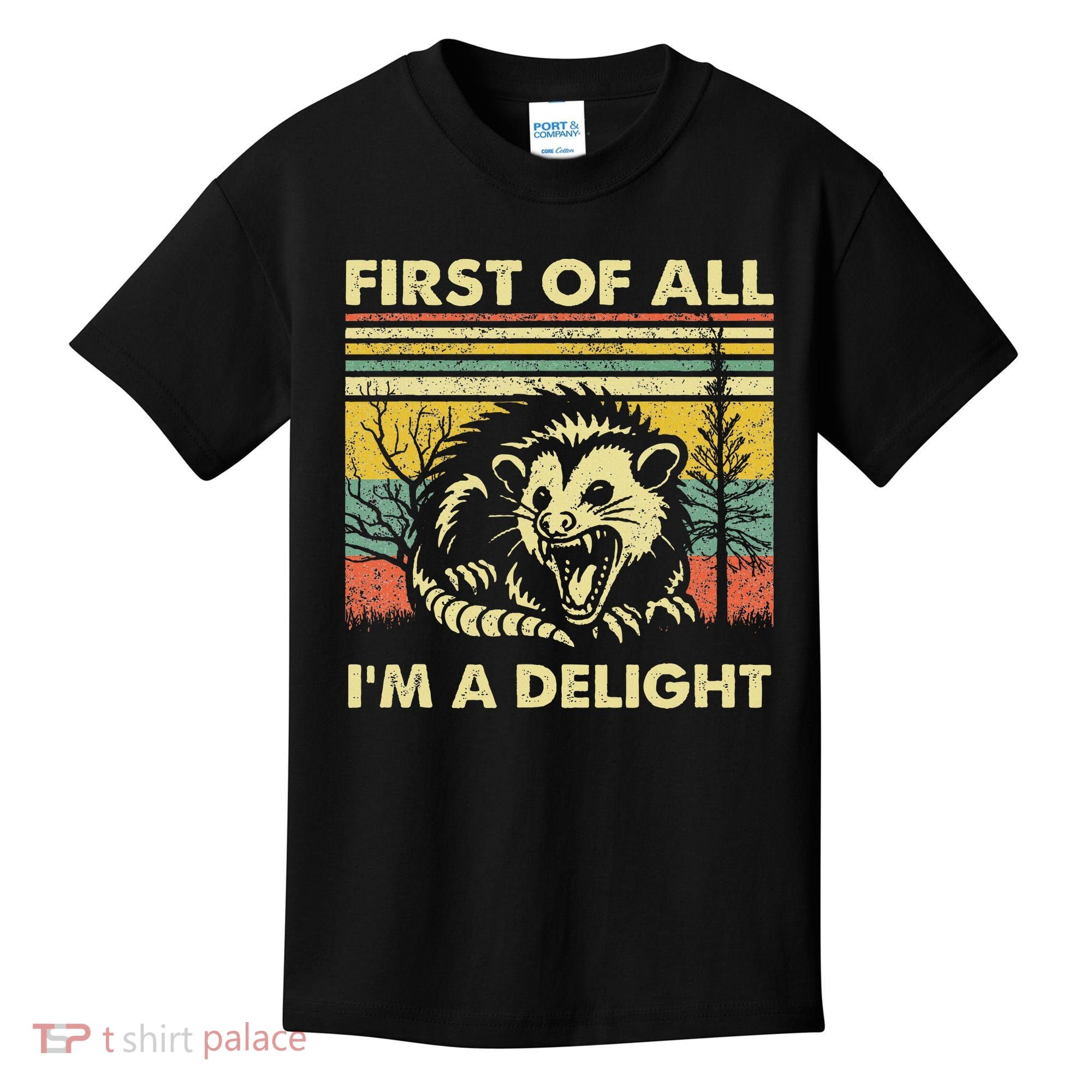 First Of All IM A Delight Sarcastic Angry Opossum Lover Kids T-Shirt