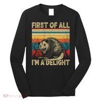 First Of All I'm A Delight Sarcastic Angry Opossum Possum  Long Sleeve Shirt thumb 0