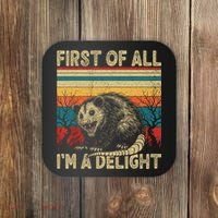 First Of All I'm A Delight Sarcastic Angry Opossum Possum  Coaster thumb 0