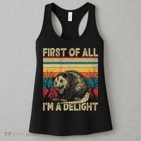 First Of All I'm A Delight Sarcastic Angry Opossum Possum  Women's Tank Top thumb 3