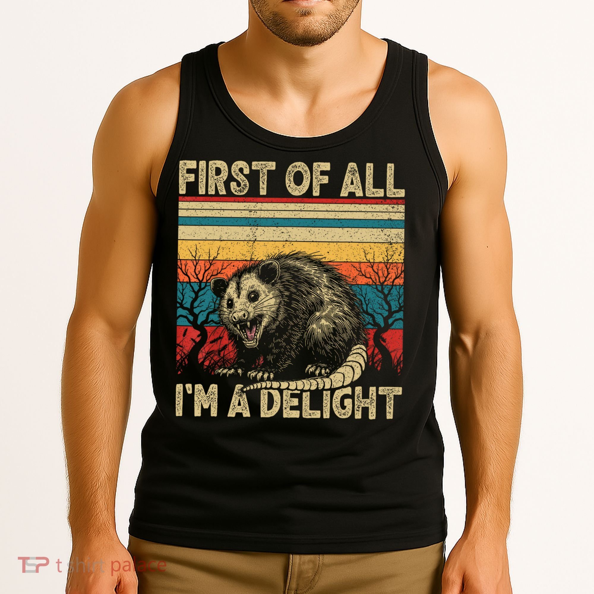 First Of All I'm A Delight Sarcastic Angry Opossum Possum  Tank Top
