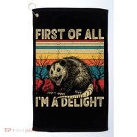 First Of All I'm A Delight Sarcastic Angry Opossum Possum  Golf Towel thumb 0