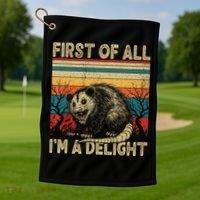 First Of All I'm A Delight Sarcastic Angry Opossum Possum  Golf Towel thumb 1