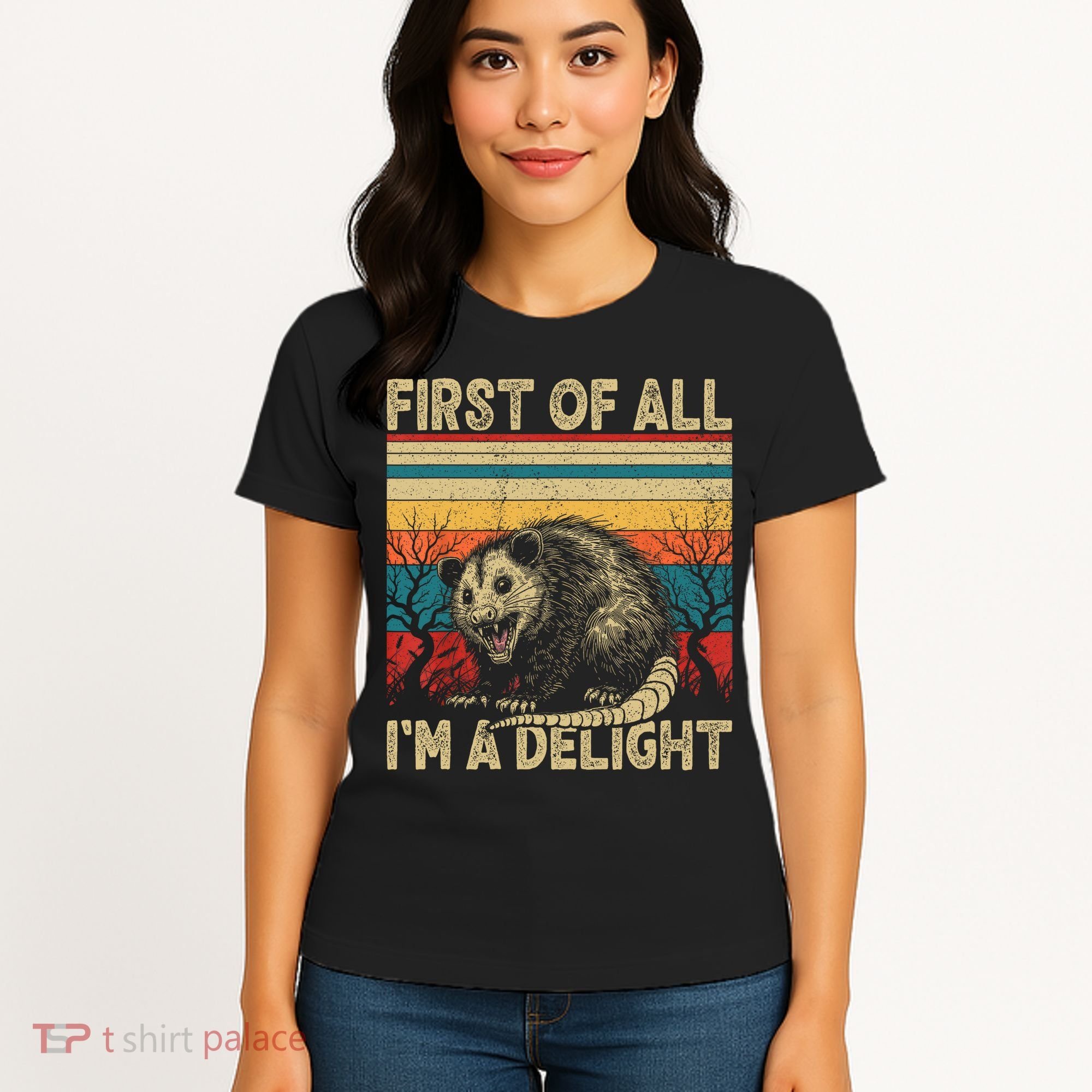 First Of All I'm A Delight Sarcastic Angry Opossum Possum  Women's T-Shirt