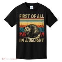 First Of All I'm A Delight Sarcastic Angry Opossum Possum  Kids T-Shirt thumb 0