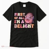 First Of All IM A Delight Moodeng Funny Meme Saying Tall T-Shirt thumb 0