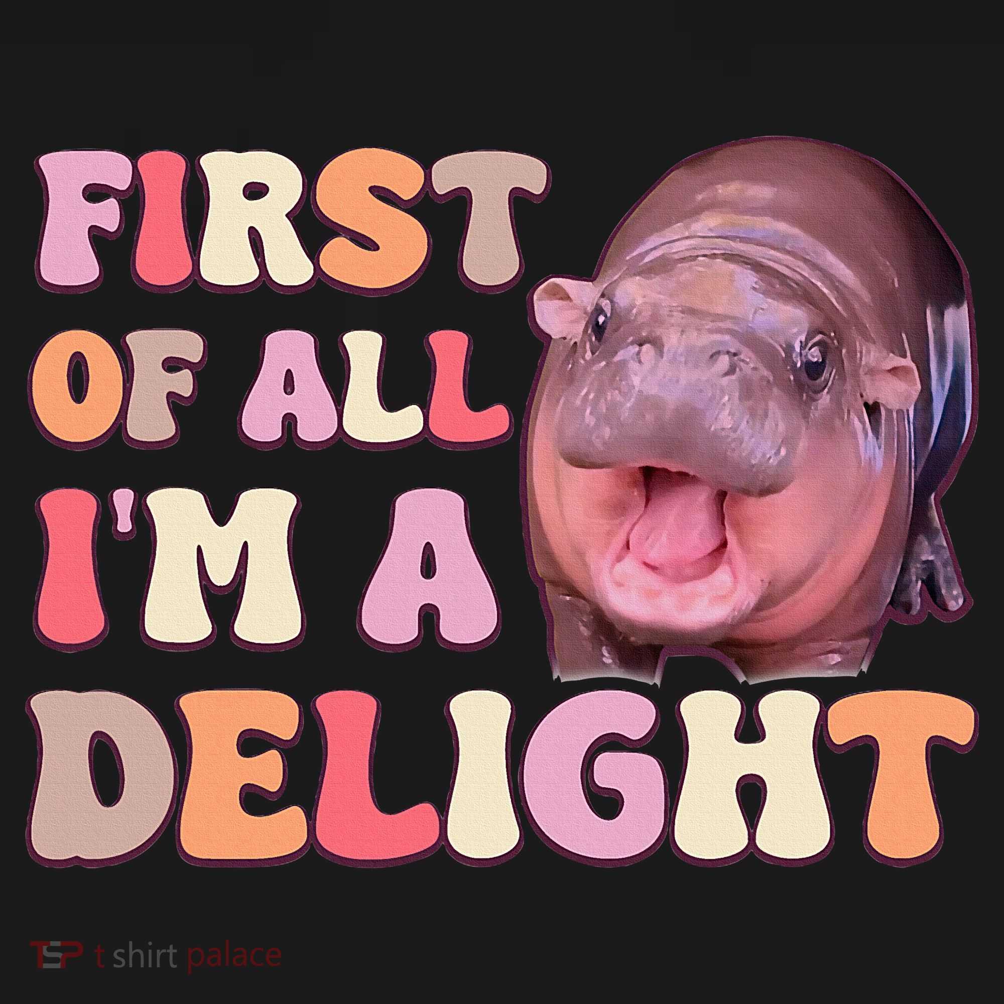 First Of All IM A Delight Moodeng Funny Meme Saying Women's Tank Top