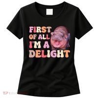 First Of All IM A Delight Moodeng Funny Meme Saying Women's T-Shirt thumb 0