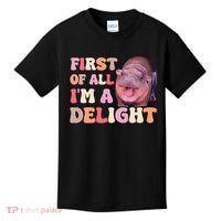 First Of All IM A Delight Moodeng Funny Meme Saying Kids T-Shirt thumb 0