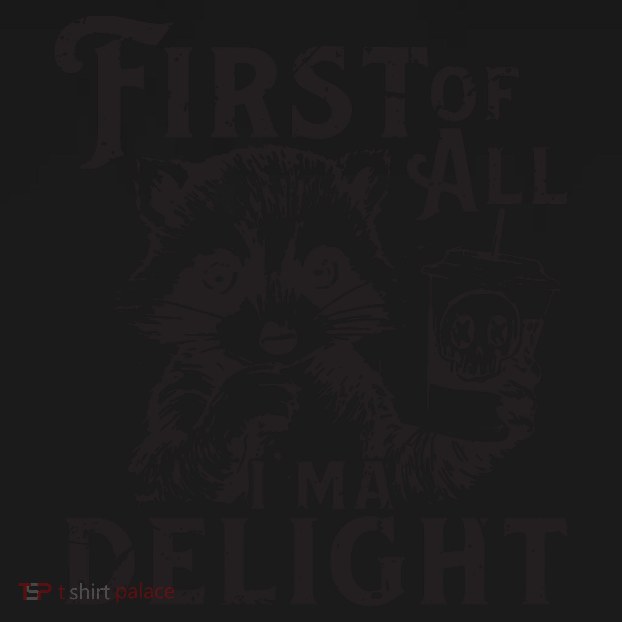 First Of All IM A Delight Funny Raccoon Coaster
