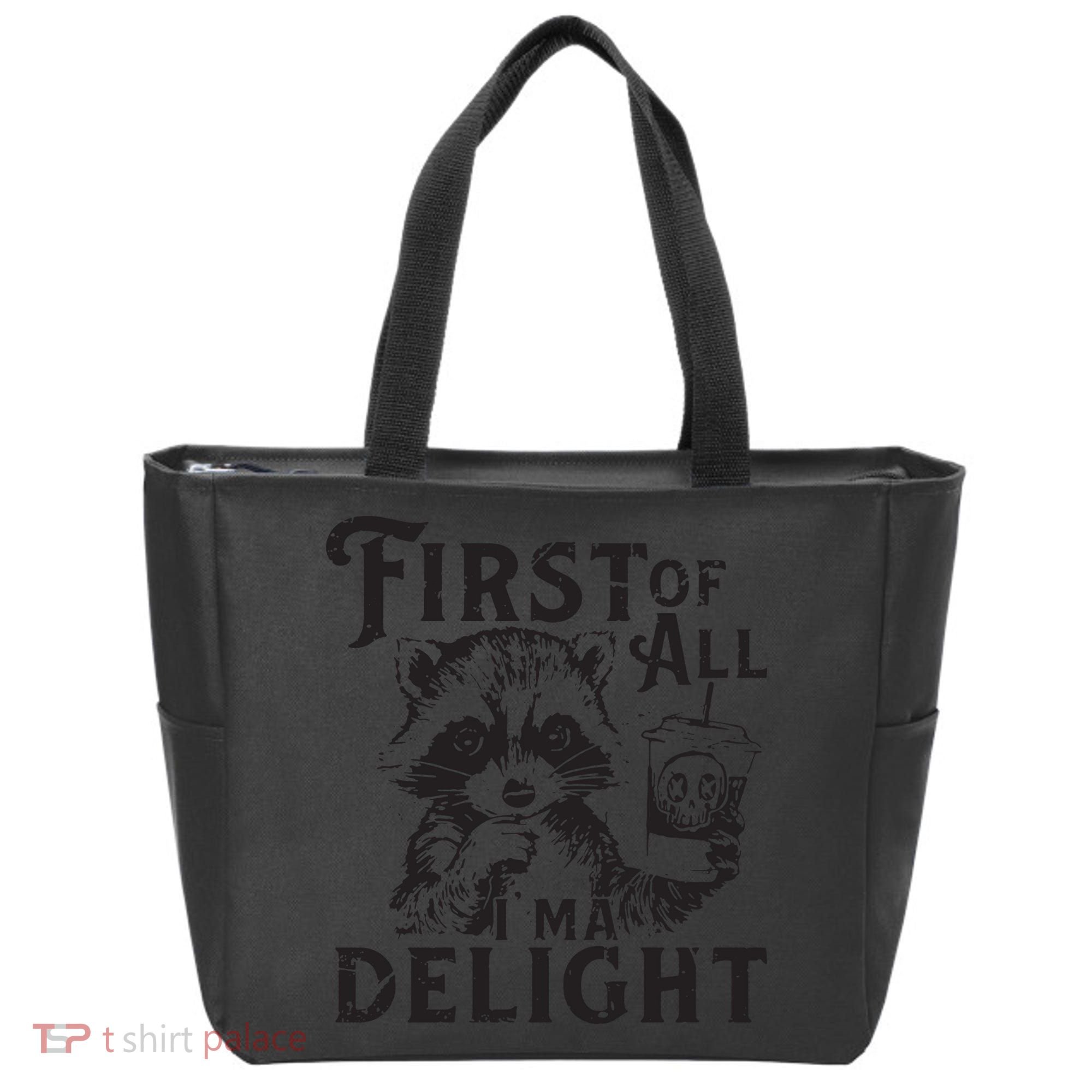 First Of All IM A Delight Funny Raccoon Tote Bag
