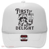First Of All IM A Delight Funny Raccoon Hat thumb 0