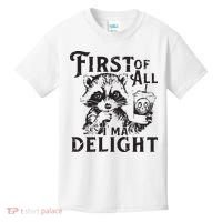 First Of All IM A Delight Funny Raccoon Kids T-Shirt thumb 0