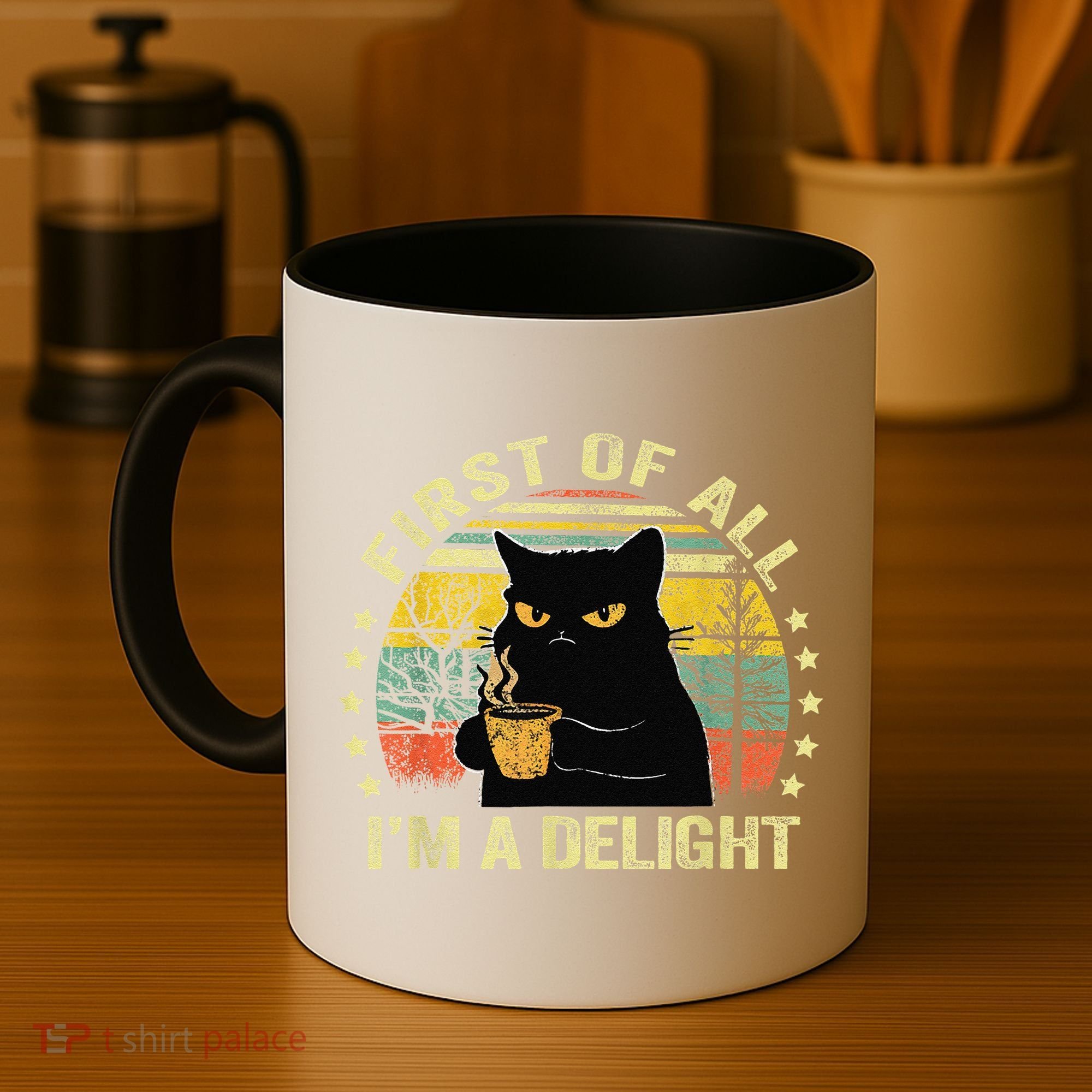 First Of All IM A Delight Sarcastic Angry Cat Coffee Lover Gift Coffee Mug