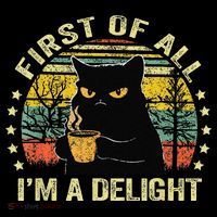 First Of All IM A Delight Sarcastic Angry Cat Coffee Lover Gift Coffee Mug thumb 5