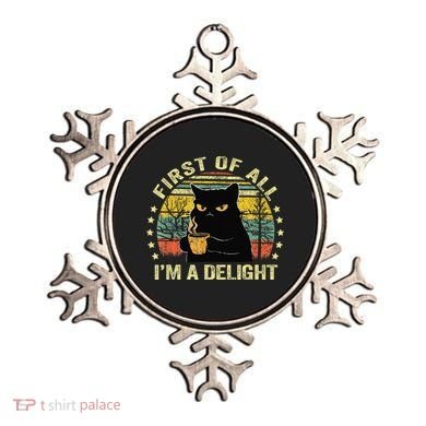 First Of All IM A Delight Sarcastic Angry Cat Coffee Lover Gift Ornament