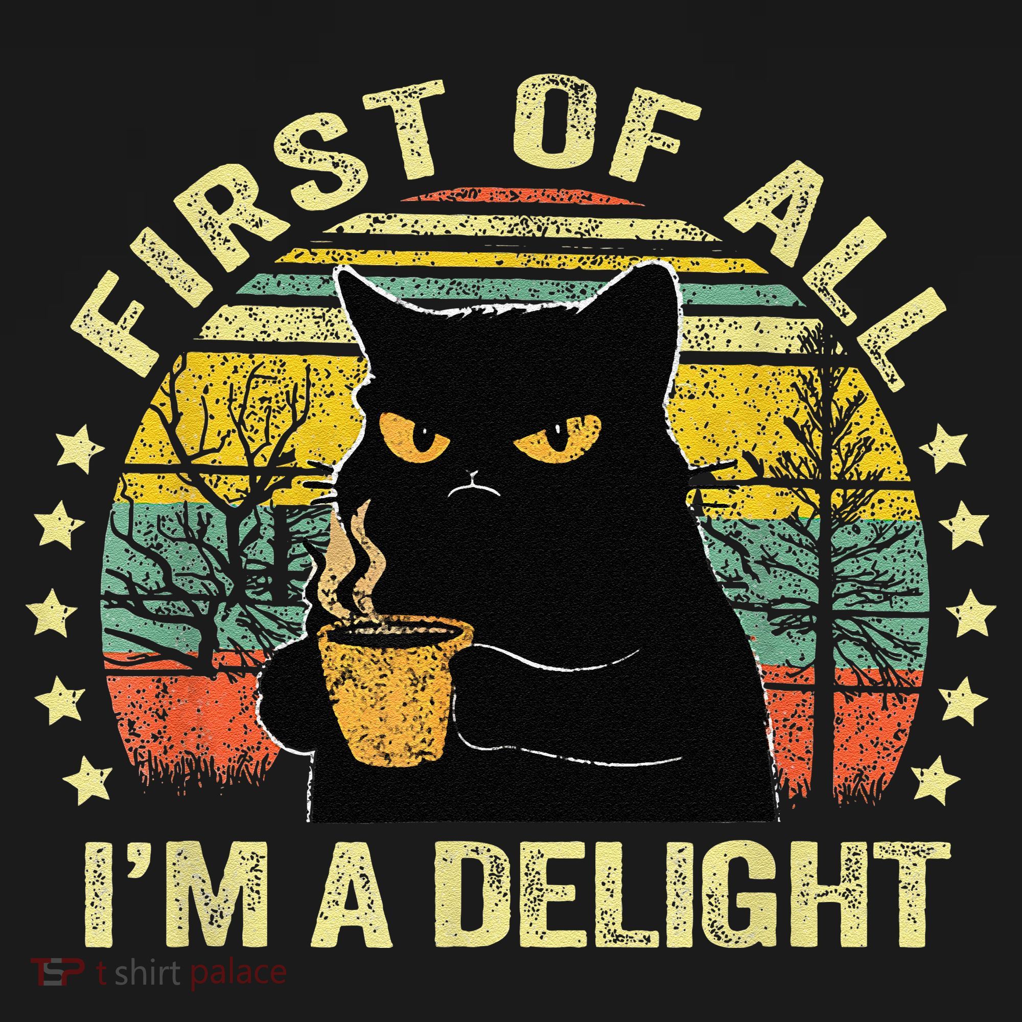 First Of All IM A Delight Sarcastic Angry Cat Coffee Lover Gift Women's Tank Top