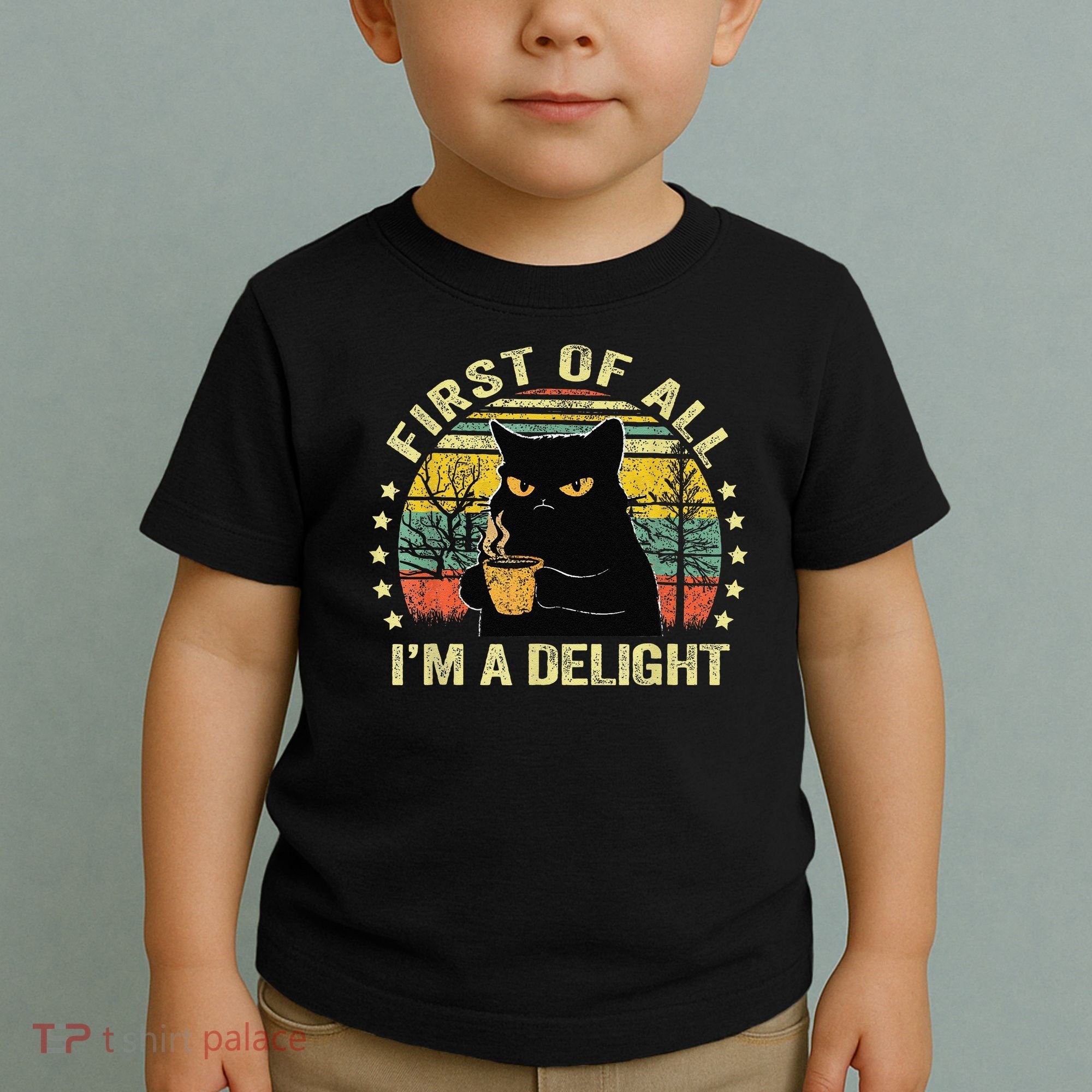 First Of All IM A Delight Sarcastic Angry Cat Coffee Lover Gift Toddler T-Shirt