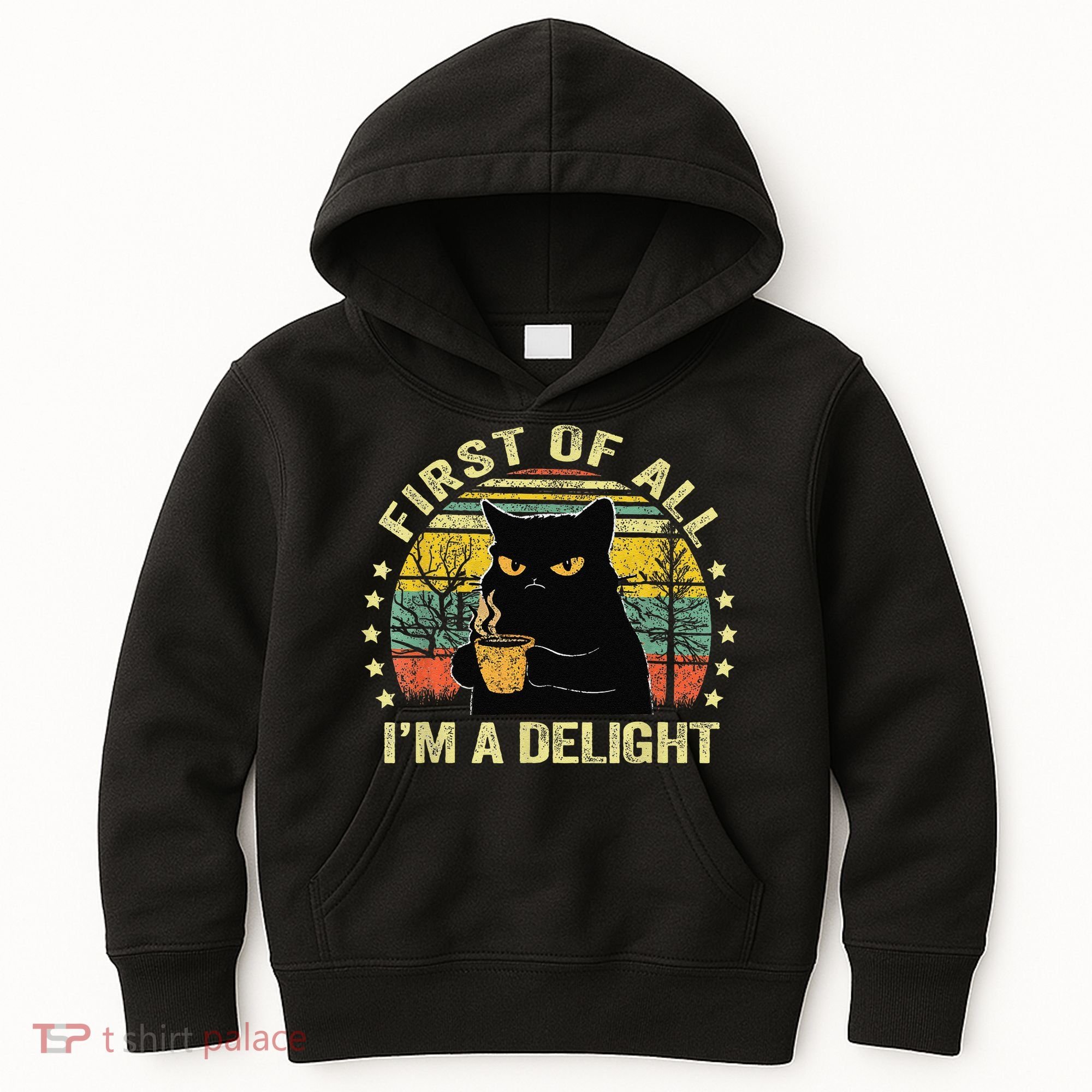First Of All IM A Delight Sarcastic Angry Cat Coffee Lover Gift Kids Hoodie