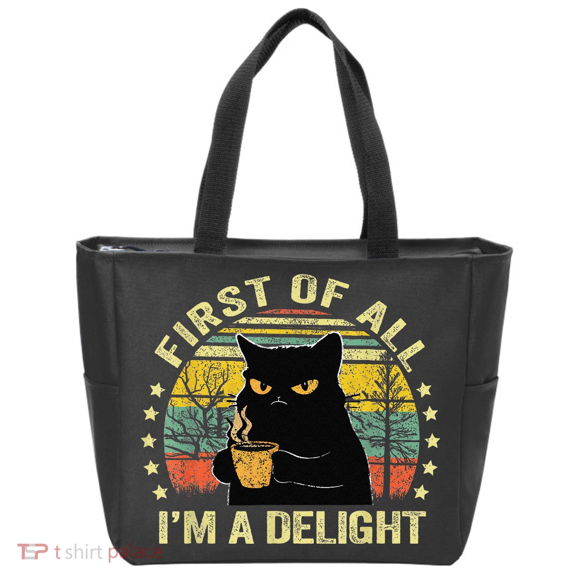 First Of All IM A Delight Sarcastic Angry Cat Coffee Lover Gift Tote Bag