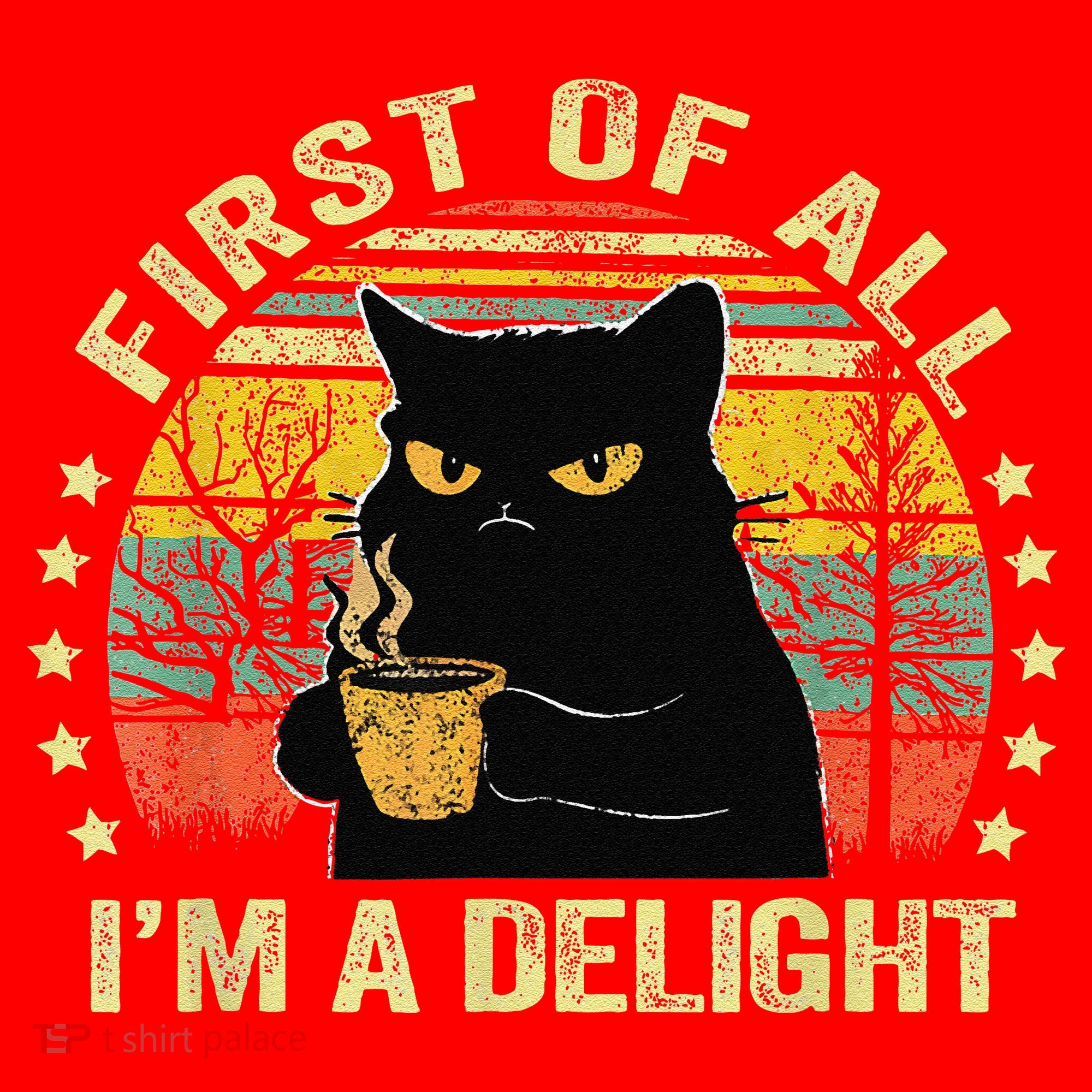 First Of All IM A Delight Sarcastic Angry Cat Coffee Lover Gift Santa Hat