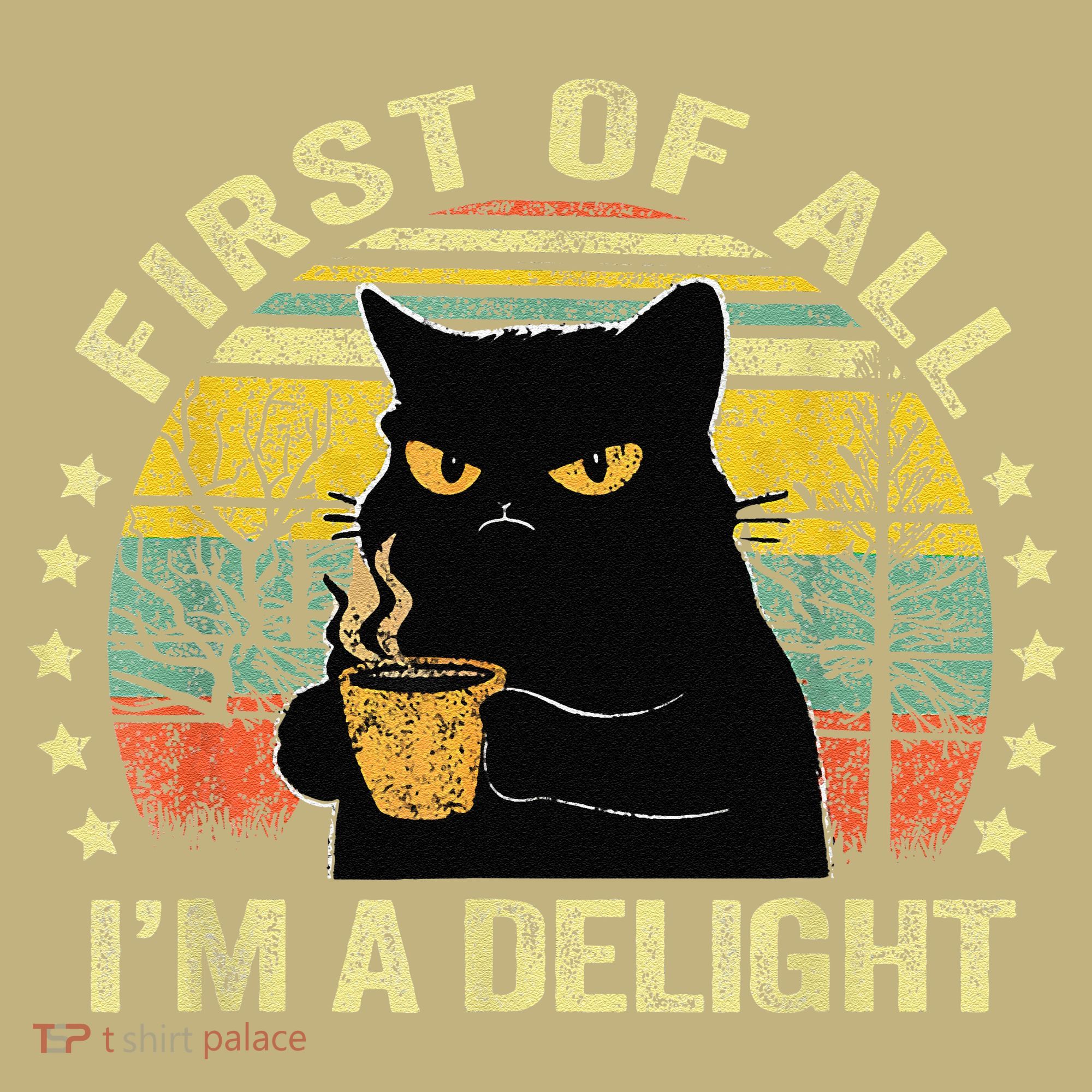 First Of All IM A Delight Sarcastic Angry Cat Coffee Lover Gift Mousepad