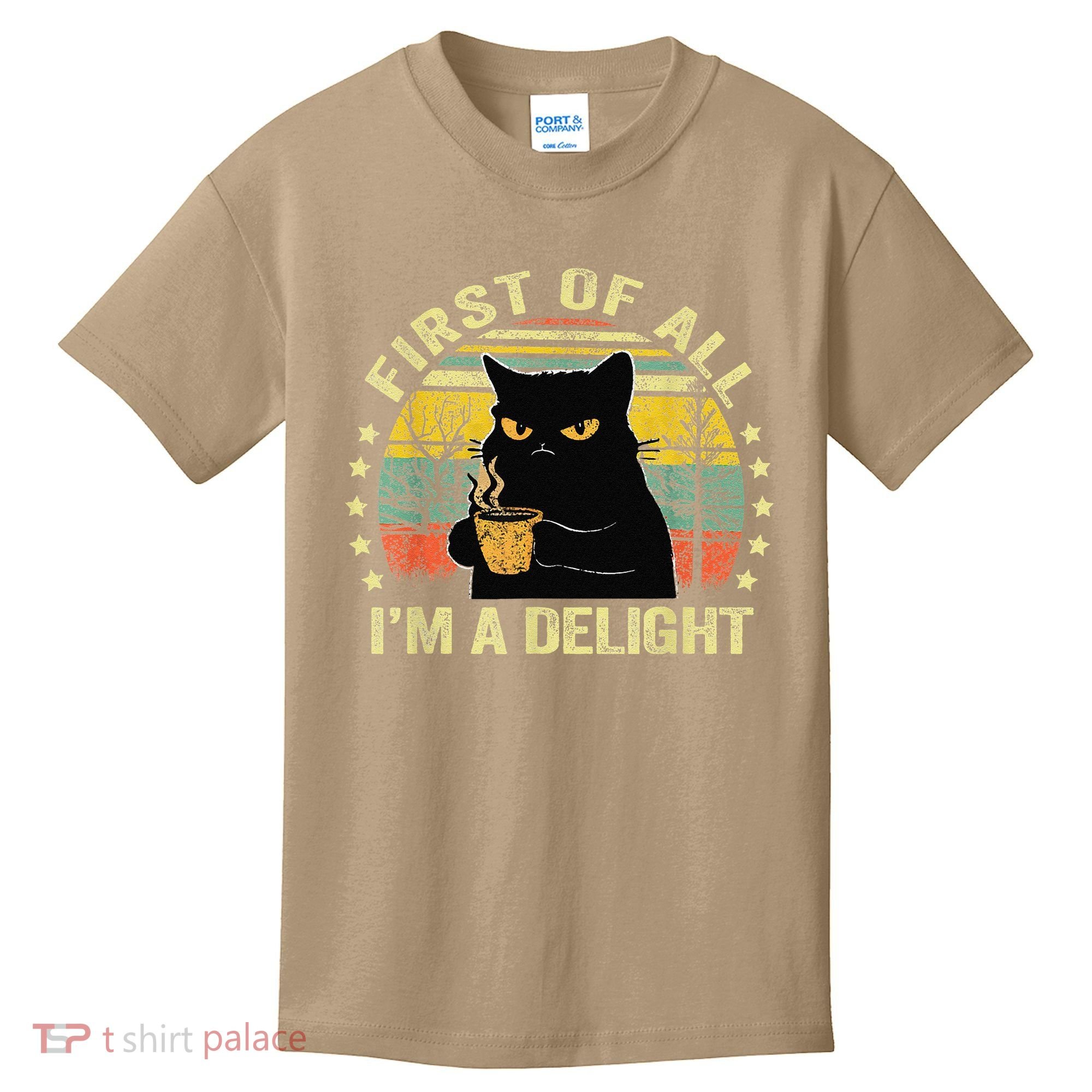 First Of All IM A Delight Sarcastic Angry Cat Coffee Lover Gift Kids T-Shirt