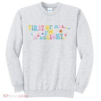 First Of All IM A Delight Funny Sarcastic Humor Sweatshirt thumb 0