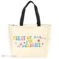First Of All IM A Delight Funny Sarcastic Humor Tote Bag thumb 0