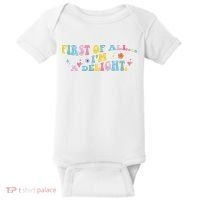 First Of All IM A Delight Funny Sarcastic Humor Baby Bodysuit thumb 0