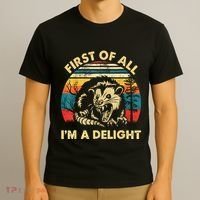 First Of All IM A Delight Sarcastic Angry Opossum T-Shirt thumb 3
