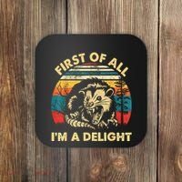First Of All IM A Delight Sarcastic Angry Opossum Coaster thumb 0