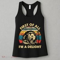 First Of All IM A Delight Sarcastic Angry Opossum Women's Tank Top thumb 3