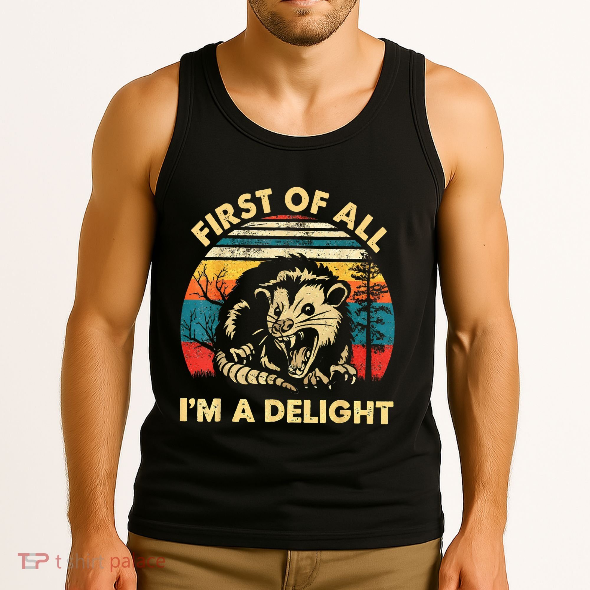 First Of All IM A Delight Sarcastic Angry Opossum Tank Top