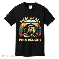 First Of All IM A Delight Sarcastic Angry Opossum Kids T-Shirt thumb 0